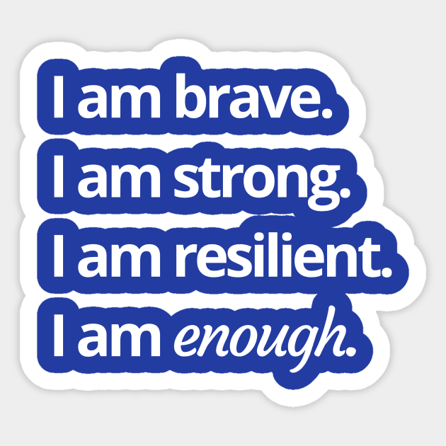 I am enough Sticker by kikarose